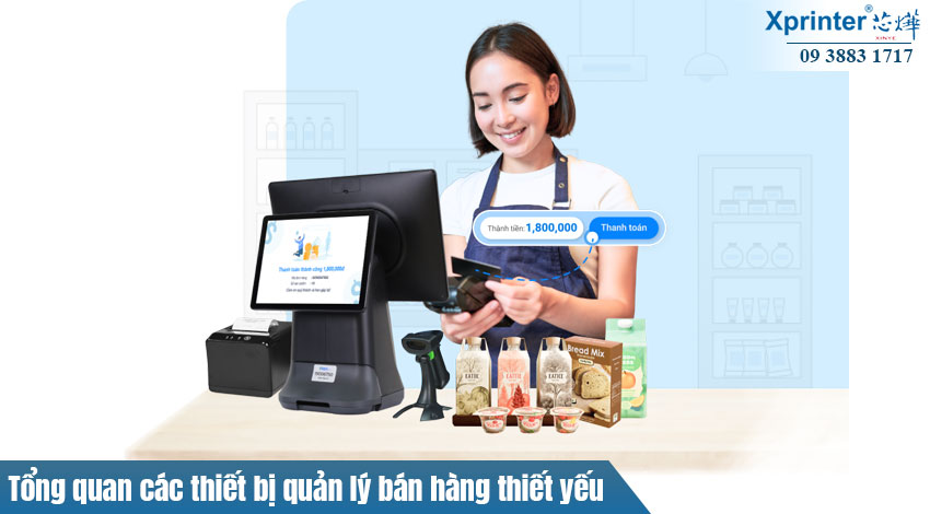 Tổng quan các thiết bị quản lý bán hàng thiết yếu